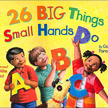26 Big Things Small Hands Do