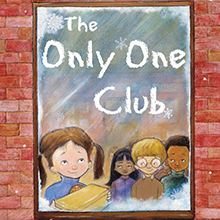 Book cover art for The Only One Club. A group of young happy children look out the window of a brick building.