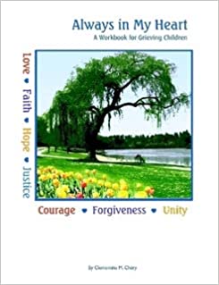 Always in my Heart: A Workbook for Grieving Children