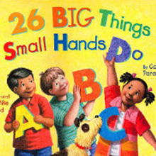 26 Big Things Small Hands Do