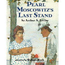 Pearl Moscowitz's Last Stand