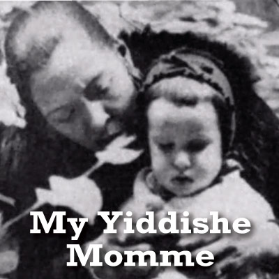 My Yiddishe Momme