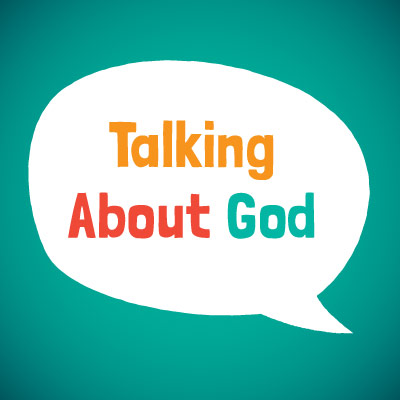 Talking with Your Kids About God