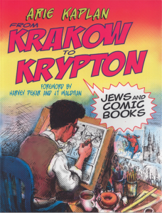 From Krakow to Krypton: Jews and Comic Books