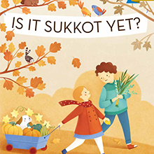 Is it Sukkot Yet?