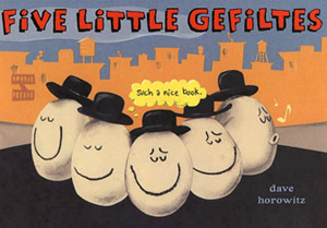 Five Little Gefiltes By Dave Horowitz