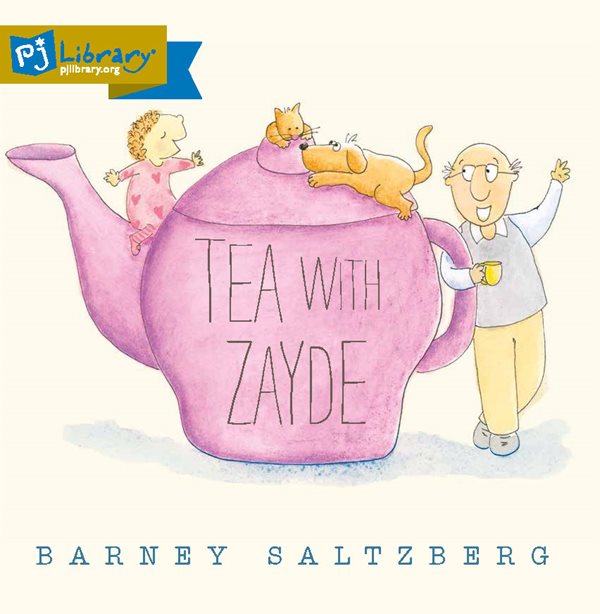 Book cover art for Tea with Zayde. A child with their grandparent, along with a dog and cat, are gathered around a giant teapot.
