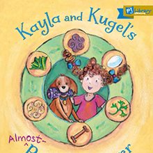 Kayla and Kugel's Almost-Perfect Passover