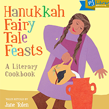 Hanukkah Fairy Tale Feasts
