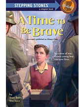 A Time to Be Brave by Joan Betty Stuchner