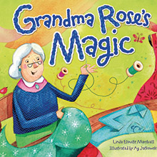 Book cover art for Grandma Rose's Magic. Grandma is illustrated and is magically sewing clothing.