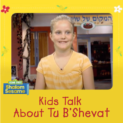 Kids Talk About Tu B’Shevat